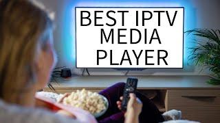 BEST IPTV MEDIA PLAYER FOR THE FIRESTICK OR ANDROID DEVICES