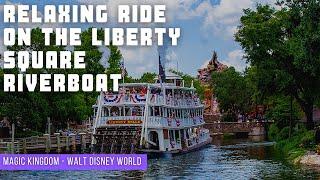 [4K] Relaxing Ride on the Liberty Square Riverboat POV - Magic Kingdom