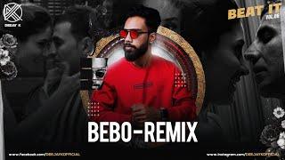 BEBO (REMIX) | KAMBAKKHT ISHQ | DEEJAY K | BEAT IT VOL.6