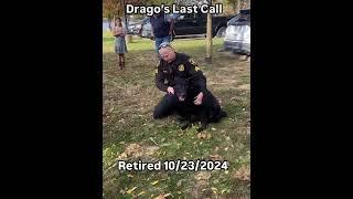 K9 Drago Last Call!