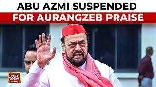 SP MLA Abu Azmi Suspended from Maharashtra Assembly over Pro-Aurangzeb Remarks