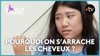 Trichotillomanie : comment arrêter de s'arracher les cheveux ?