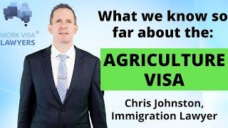 Australian Agriculture Visa - who, what, where, when and how?  A new visa for agricultural workers