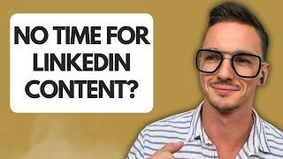 B2B Marketing: The "No Time" LinkedIn Content Strategy