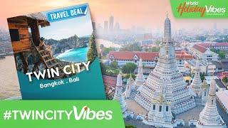 Discover the Best & Beautiful of Bangkok & Bali | World Holiday Vibes