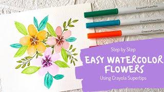 Easy Watercolor Flowers | Step by Step Tutorial With Crayola Supertips