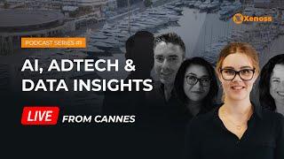 Voices of AdTech: expert interviews on AI and innovation from Cannes 2024