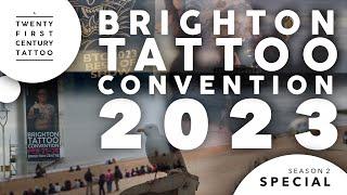 Brighton Tattoo Convention 2023 | A Twenty First Century Tattoo | S2 Special