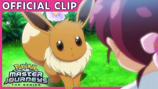 Chloe and Eevee! | Pokémon Master Journeys: The Series |  Official Clip