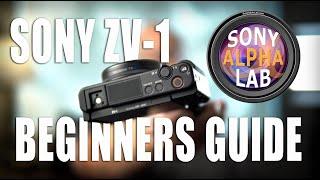 Sony ZV-1 - Beginners Guide on How-To Use The Camera