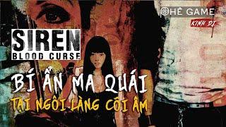 TÓM TẮT GIẢI THÍCH | Siren Blood Curse | Phê Game Kinh Dị