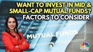 Factors To Consider Before Investing In Mid & Small Cap Mutual Funds | MF Corner YT Edition | N18V