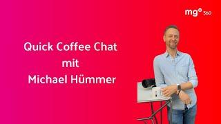 Quick Coffee Chat mit Michael Hümmer