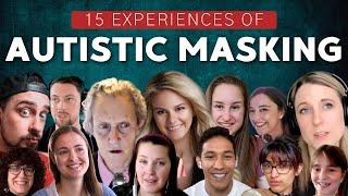 Autistic Masking Explained By 15 Autistic People