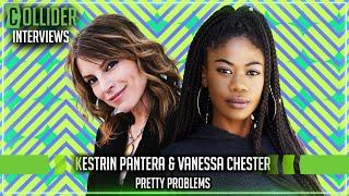 Pretty Problems Interview: Kestrin Pantera & Vanessa Chester