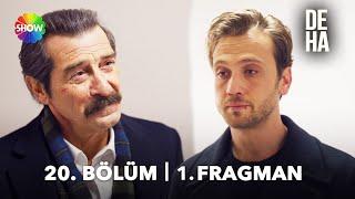 Deha 20. Bölüm 1. Fragman | “Sağ ol baba!”