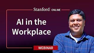 Stanford Webinar - AI in the Workplace: Rethinking Skill Development