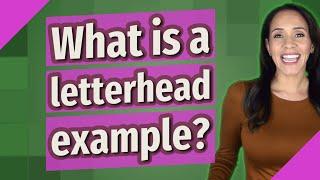 What is a letterhead example?