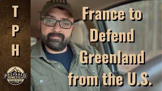 France to Defend Greenland from the U.S.