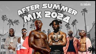 After Summer 2024 (Afrobeat & Amapiano) | DJ Sedan, Rema, Asake, Burna Boy, Kidi, King Promise