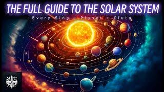 The Full Guide to The Solar System