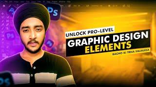 Elements of Graphic Design in Hindi | 2025