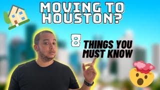 MOVING TO HOUSTON 2024 | 8 Things You [MUST] Know Before Living Here