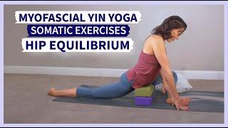 Somatic Yin Yoga For Uneven Hips &  Full Body Alignment | Equilibrium Myofascial Exercises