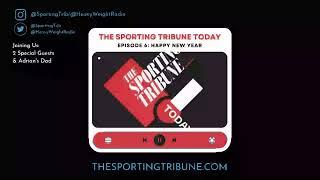 The Sporting Tribune Today Episode 6  I Full Podcast