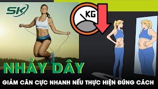 Muốn Giảm Cân Nhanh Thử Nhảy Dây Theo Cách Này! | SKĐS