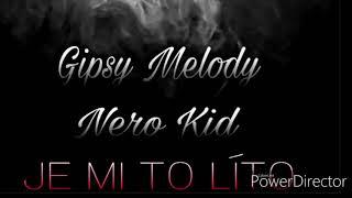 Gipsy Melody - Nero Kid - (Je Mi To Líto)