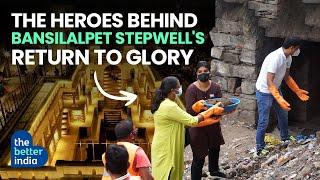 The Heroes Behind Bansilalpet Stepwell's Return to Glory | The Better India