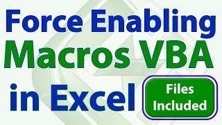 Force a User to Enable Macros in Excel - Advanced Version