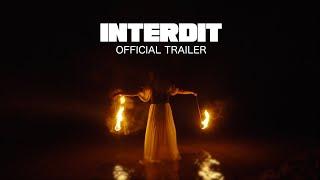 INTERDIT - Official Trailer