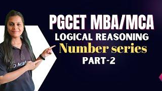 PGCET MBA/MCA-2024 | Logical Reasoning | Number Series | Part-1