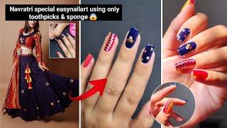 Navratri special easynailart using only toothpicks & kitchen sponge || Navratri nails at Home ||