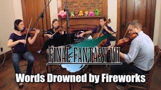 FFVII: Words Drowned by Fireworks (feat. Kristin Naigus)