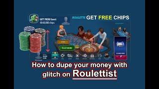 How to dupe your money with glitch on Roulettist