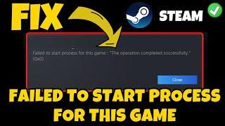 Steam failed to start process for this game Fix