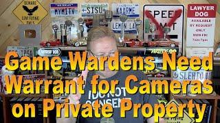 Game Wardens Need Warrant For Camera on Private Property