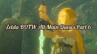 Zelda BOTW All Main Quests Part 6