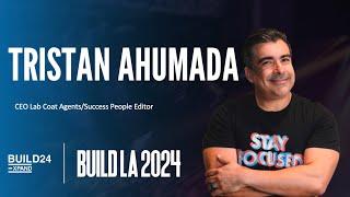 BUILD24 LA | Tristan Ahumada