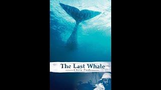 "The Last Whale" By Chris Pash