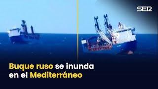 Un buque ruso se hunde en el mar Mediterráneo