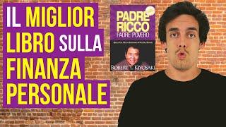 Padre Ricco Padre Povero: il MIGLIOR Libro di Finanza Personale