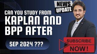 KAPLAN & BPP tie up with ACCA is ending in Sep 2024? Watch full video to get all your doubts solved