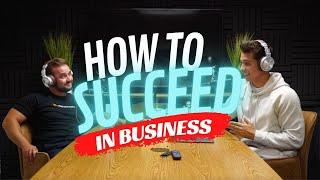 How to Succeed in Business - Versa Podcast Episode 5