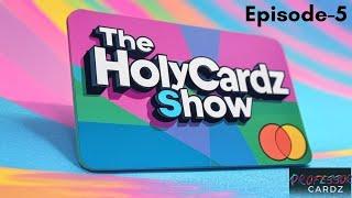 The HolyCardz Show Episode 5 ft. @EveryPaisaMatters