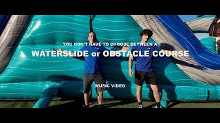 Waterslide or Obstacle Course? You don't have to choose!