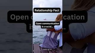 Relationship Fact: The Key Role of Open Communication